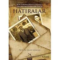 Hatıralar - İsmail Karaçam - Çamlıca Yayınları