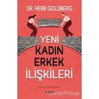 Yeni Kadın Erkek İlişkileri - Herb Goldberg - Totem Yayıncılık
