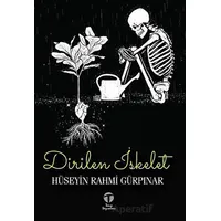 Dirilen İskelet - Hüseyin Rahmi Gürpınar - Tema Yayınları