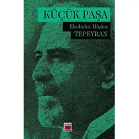 Küçük Paşa - Ebubekir Hazim Tepeyran - Elips Kitap
