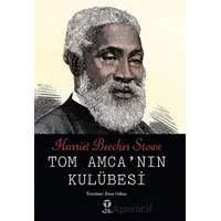 Tom Amca’nın Kulübesi - Harriet Beecher Stowe - Tema Yayınları