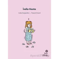 İlk Okuma Hikayeleri: İndia Hasta - India Desjardins - Hep Kitap