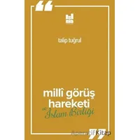 Milli Görüş Hareketi ve İslam Birliği - Talip Tuğrul - Mgv Yayınları