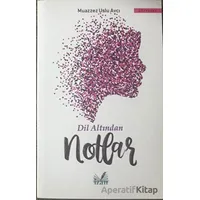 Dil Altından Notlar - Muazzez Uslu Avcı - İzan Yayıncılık
