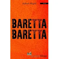 Baretta Baretta - Aykut Akgül - İzan Yayıncılık