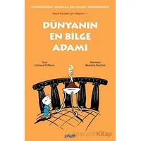 Küçük Filozoflar İçin Hikayeler - 1 /Dünyanın En Bilge Adamı - Emiliano Di Marco - Pogo Çocuk