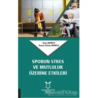 Sporun Stres ve Mutluluk Üzerine Etkileri - Neşe Mumcu - Akademisyen Kitabevi