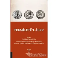 Tekmiletü’l-İber - Abdullatif Subhi Paşa - Akademisyen Kitabevi