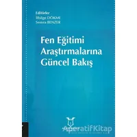 Fen Eğitimi Araştırmalarına Güncel Bakış - Semra Benzer - Akademisyen Kitabevi