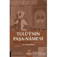 Tulü‘i’nin Paşa-Name’si - Ozaj Suliman - Akademisyen Kitabevi