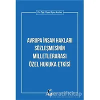 Avrupa İnsan Hakları Sözleşmesinin Milletlerarası Özel Hukuka Etkisi