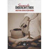 Sevgiyle Önderlik Etmek - Alexander Strauch - Haberci Basın Yayın