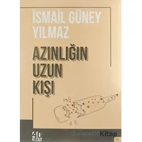 Azınlığın Uzun Kışı - İsmail Güney Yılmaz - 40 Kitap