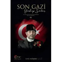 Son Gazi - Yakup Satar - İlyas Aktaran - Galeati Yayıncılık