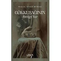 Gökkuşağının Bittiği Yer - Halil Enes Kural - Linza Yayınları