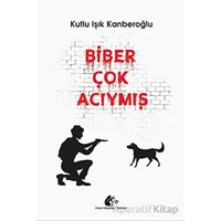 Biber Çok Acıymış - Kutlu Işık Kanberoğlu - Meşe Kitaplığı