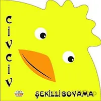 Şekilli Boyama - Civciv - Kolektif - 0-6 Yaş Yayınları