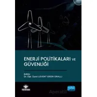 Enerji Politikaları ve Güvenliği - Kolektif - Nobel Akademik Yayıncılık