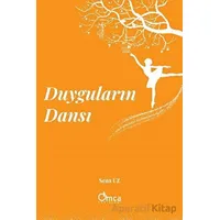 Duyguların Dansı - Sena UZ - Omca Yayınları