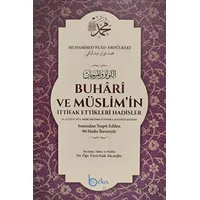 Buhari ve Müslimin İttifak Ettikleri Hadisler - Kolektif - Beka Yayınları