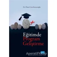 Eğitimde Program Geliştirme - Ömer Cem Karacaoğlu - Nobel Akademik Yayıncılık