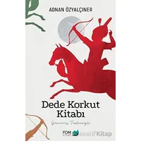 Dede Korkut Kitabı - Adnan Özyalçıner - FOM Kitap