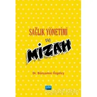 Sağlık Yönetimi ve Mizah - Bünyamin Özgüleş - Nobel Akademik Yayıncılık