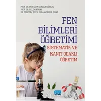Fen Bilimleri Öğretimi - Sistematik ve Kanıt Odaklı Öğretim