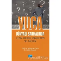 VUCA Dünyası Sarmalında Çevik Liderlik Paradigması ve Bağlılık
