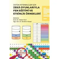 Üstün Yetenekliler İçin Zeka Oyunlarıyla Fen Eğitimi ve Etkinlik Örnekleri