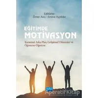 Eğitimde Motivasyon - Ömer Avcı - Nobel Akademik Yayıncılık