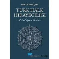 Türk Halk Hikayeciliği - İsmet Çetin - Nobel Akademik Yayıncılık