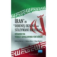 İranın Direniş Ekseninde Süleymani Kırılması - Pınar Demirci - Nobel Akademik Yayıncılık
