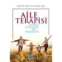 Aile Terapisi - Halil Ekşi - Nobel Akademik Yayıncılık