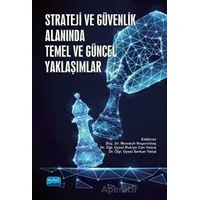 Strateji ve Güvenlik Alanında Temel ve Güncel Yaklaşımlar