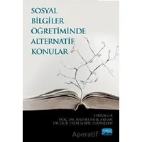 Sosyal Bilgiler Öğretiminde Alternatif Konular - Nadire Emel Akhan - Nobel Akademik Yayıncılık