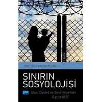 Sınırın Sosyolojisi - Ferhat Tekin - Nobel Akademik Yayıncılık