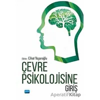 Çevre Psikolojisine Giriş - Cihat Yaşaroğlu - Nobel Akademik Yayıncılık