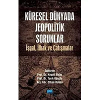 Küresel Dünyada Jeopolitik Sorunlar - Tarık Oğuzlu - Nobel Akademik Yayıncılık