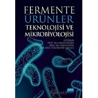 Fermente Ürünler Teknolojisi ve Mikrobiyolojisi - Mustafa Bayram - Nobel Akademik Yayıncılık