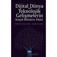 Dijital Dünya ve Teknolojik Gelişmelerin Sosyal Bilimlere Etkisi