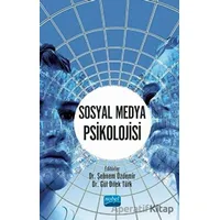 Sosyal Medya Psikolojisi - Şebnem Özdemir - Nobel Akademik Yayıncılık