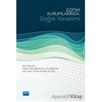 Eğitim Kurumlarında Sağlık Yönetimi - Nihan Potas - Nobel Akademik Yayıncılık