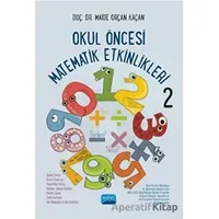 Okul Öncesi Matematik Etkinlikleri 2 - Maide Orçan Kaçan - Nobel Akademik Yayıncılık