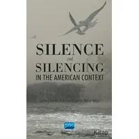 Silence and Silencing - Olgahan Bakşi Yalçın - Nobel Akademik Yayıncılık