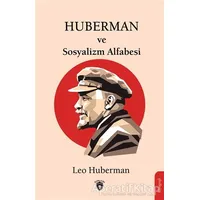 Huberman ve Sosyalizm Alfabesi - Leo Huberman - Dorlion Yayınları