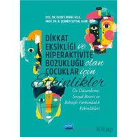 Dikkat Eksikliği ve Hiperaktivite Bozukluğu Olan Çocuklar için Etkinlikler