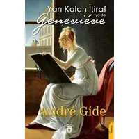 Yarı Kalan İtiraf ya da Genevieve - Andre Gide - Dorlion Yayınları