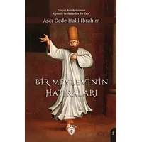 Bir Mevlevi’nin Hatıraları - Halil İbrahim - Dorlion Yayınları
