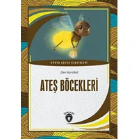 Ateş Böcekleri - Jan Karafiat - Dorlion Yayınları